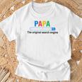 Papa Die Original-Suchmaschine Lustigeratertag T-Shirt Geschenke für alte Männer