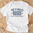 Retired 2024 Not My Problem Anymore Retirement For Women T-Shirt Gifts for Old Men