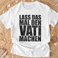 Vatertag Papa Lass Das Mal Denati Machen Retro Spruch Kapuzenjacke T-Shirt Geschenke für alte Männer