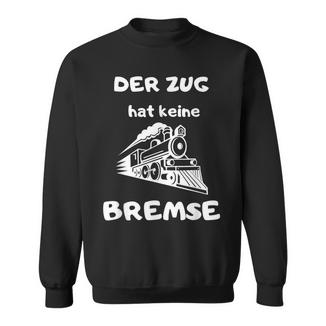 Der Zug Hat Keine Bremse Malle Party Oktoberfest Sweatshirt - Seseable