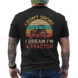 I Don't Snore I Dream I'm A Tractor Vintage Farmer Men's T-shirt Back Print - Monsterry