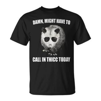 Might Have To Call In Thicc Today Opossum Meme Vintage T-Shirt - Monsterry CA