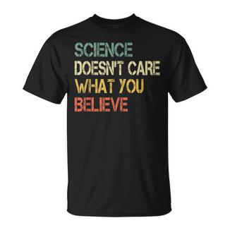 Science Doesn't Care What You Believe Teacher Nerd T-Shirt - Monsterry