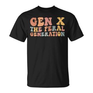 Gen X The Feral Generation Generation X T-Shirt - Monsterry