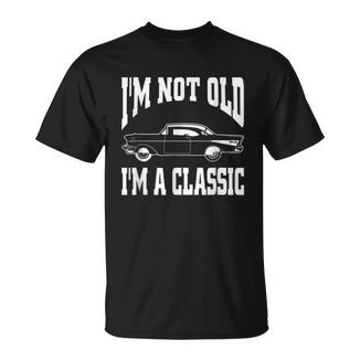 I'm Not Old I'm Classic Cool Car Graphic -&Womens T-Shirt - Monsterry