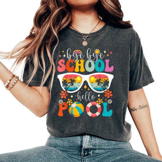 Bye Bye School Hello Summer Last Day Of School T-Shirt Bye Bye School Hello Summer Last Day Of School T-Shirt