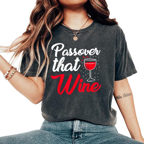 Funny Passover Wine Lover Shirt Funny Passover Wine Lover Shirt