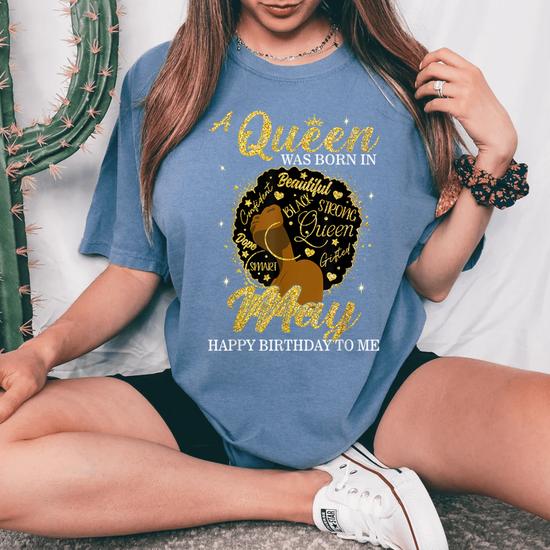 There Was Queen Born May It Was Me Tshirt For Black Women There Was Queen Born May It Was Me Tshirt For Black Women