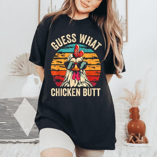 Retro Vintage Guess What Chicken Butt Funny T-Shirt Retro Vintage Guess What Chicken Butt Funny T-Shirt