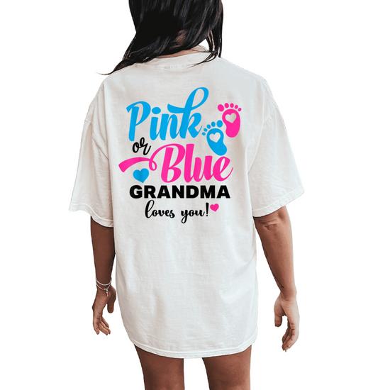 Womens Pink Or Blue Grandma Loves You Gender Reveal T-Shirt