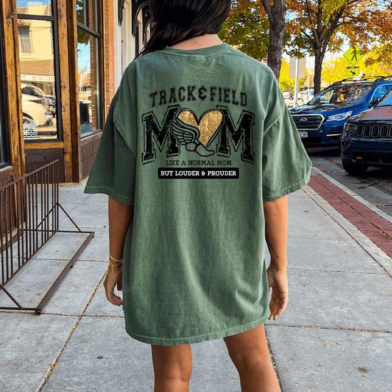 Track And Field Mom T-Shirt - Loud And Proud Mama!