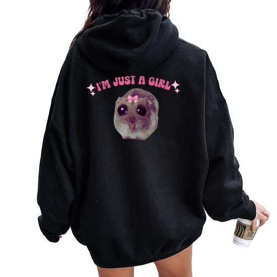 I m Just A Girl Sad Hamster Meme Women Oversized Hoodie Back Print Mazezy