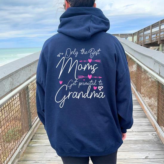 The Best Moms Get Promoted To Great Grandma Cute Women Oversized Hoodie Back Print Seseable UK