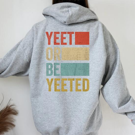 Youth Vintage Present Boys Girls Retro Yeet Or Be Yeeted Child Women Oversized Hoodie Back Print Monsterry