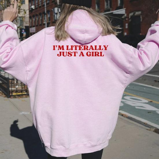 I m Literally Just A Girl Y2k Aesthetic Women Oversized Hoodie Back Print Seseable UK