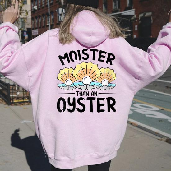 Moister Than An Oyster Ostreidae Clam Mussels Oysters Oyster Women Moister Than An Oyster Ostreidae Clam Mussels Oysters Oyster Women