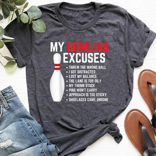 Bowling Excuses T-Shirt Bowling Excuses T-Shirt